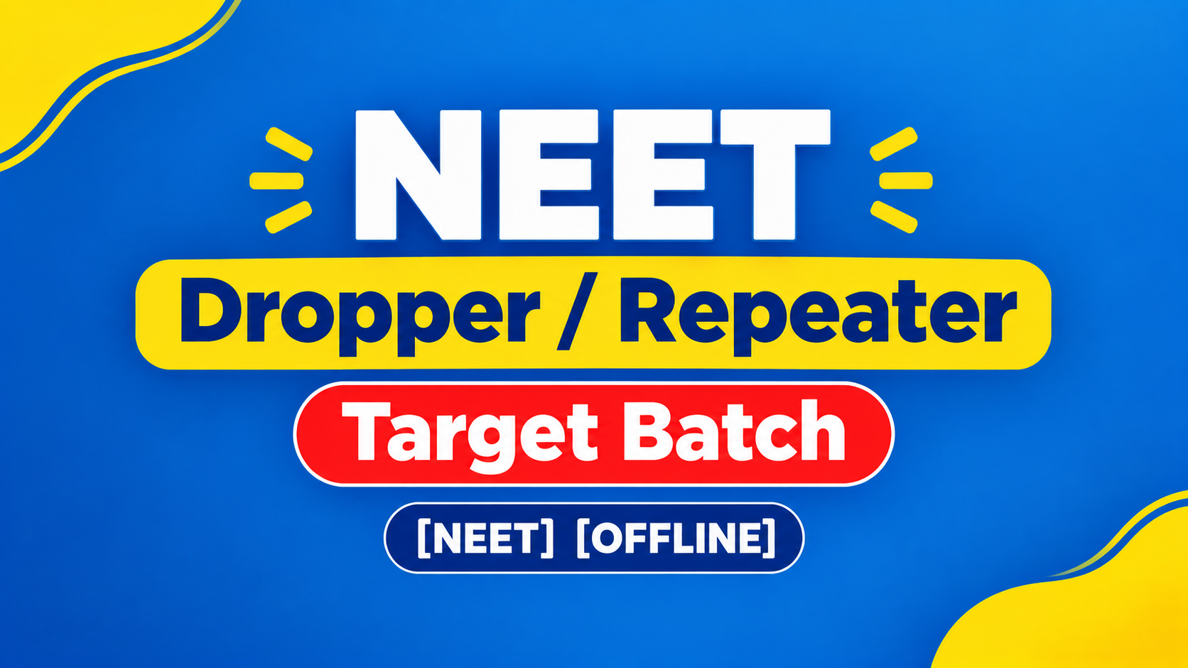 NEET Dropper / Repeater Target Batch